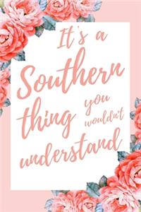 It's a Southern Thing You Wouldn't Understand