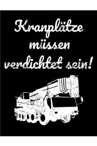 Kranplätze müssen verdichtet sein!