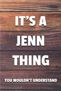 It's a Jenn Thing You Wouldn't Understand