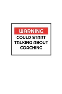 Warning Could Start Talking About Coaching