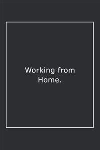 Working from Home.