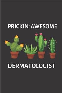 Prickin' awesome dermatologist