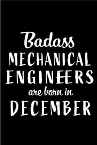 Badass Mechanical Engineers are Born in December