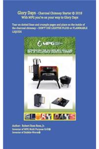 Glory Days - Charcoal Chimney Starter: With Mpg You're on Your Way to Glory Days