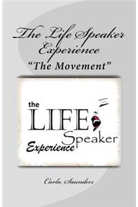 The Life Speaker Experience