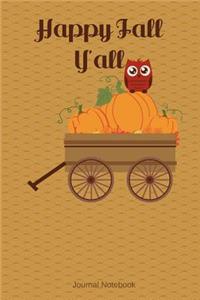 Happy Fall Y'all Journal Notebook