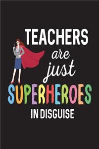 Teachers Are Just Superheroes In Disguise