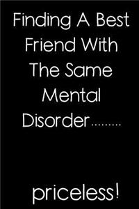 Finding A Best Friend With The Same Mental Disorder - Priceless