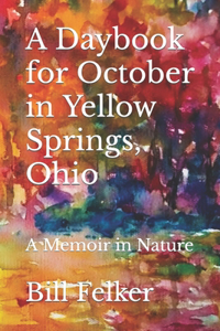 A Daybook for October in Yellow Springs, Ohio