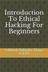 Introduction To Ethical Hacking For Beginners