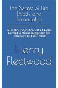 The Secret of Life, Death, and Immortality