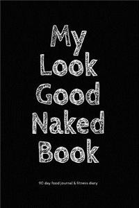 My Look Good Naked Book