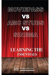 Movie Pass Vs AMC Stubs Vs Sinema: Learning the Essentials