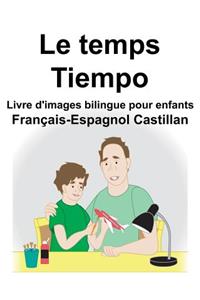 Français-Espagnol Castillan Le temps/Tiempo Livre d'images bilingue pour enfants