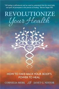 Revolutionize Your Health