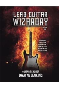 Lead Guitar Wizardry Vol 1