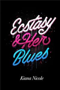 Ecstasy and Her Blues