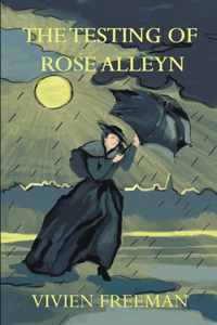 The Testing of Rose Alleyn