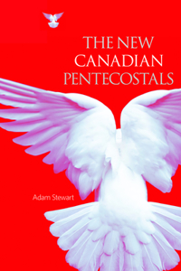 The New Canadian Pentecostals