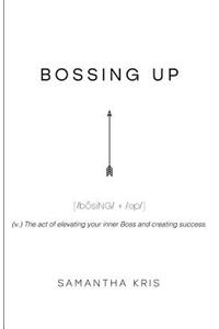 Bossing Up