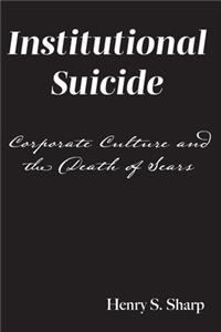 Institutional Suicide