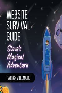 Website Survival Guide: Steve's Magical Adventure