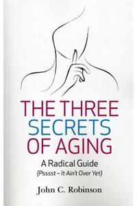 Three Secrets of Aging