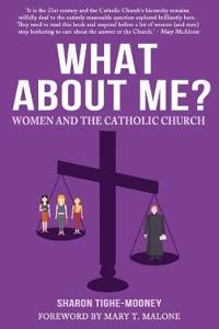 What about Me?: Women and the Catholic Church