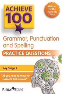 Achieve 100 Grammar, Punctuation & Spelling Practice Questions