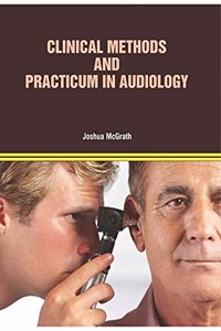 CLINICAL METHODS AND PRACTICUM IN AUDIOLOGY(HB)