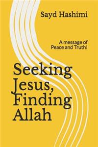 Seeking Jesus, Finding Allah