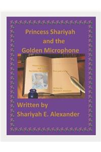 Princess Shariyah and the Golden Microphone