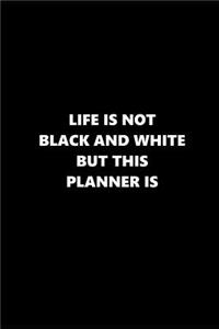 2019 Weekly Planner Funny Theme Saying Black White Design 134 Pages