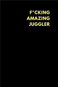 F*cking Amazing Juggler