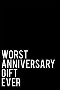 Worst Anniversary Gift Ever
