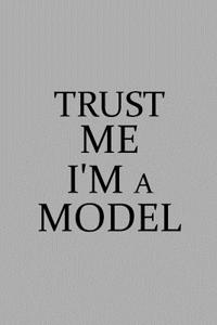 Trust Me I'm a Model