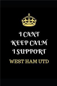 I Cant Keep Calm I Support West Ham Utd