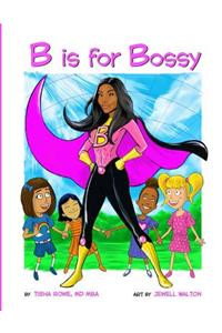 B Is for Bossy