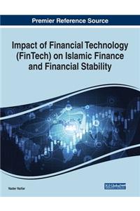 Impact of Financial Technology (FinTech) on Islamic Finance and Financial Stability