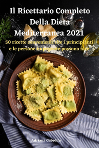 Il Ricettario Completo Della Dieta Mediterranea 2021