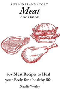 Anti-Inflammatory Meat Cookbook