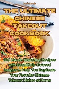 Ultimate Chinese Takeout Cookbook