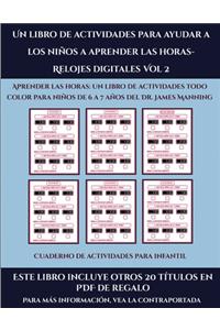 Cuaderno de actividades para infantil (Un libro de actividades para ayudar a los niños a aprender las horas- Relojes digitales Vol 2)