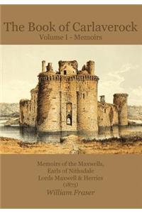 Book of Carlaverock Volume I - Memoirs of the Maxwells, Earls of Nithsdale, Lords Maxwell & Herries (1873)