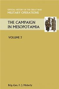 THE Campaign in Mesopotamia Vol III.Official History of the Great War Other Theatres