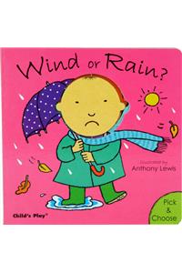 Wind or Rain?