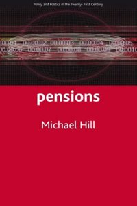 Pensions. Policy and Politics in the Twenty-First Century