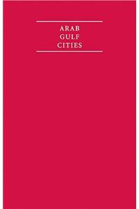Arab Gulf Cities 4 Volume Hardback Set