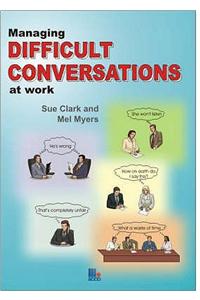 Managing Difficult Conversations at Work
