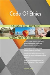 Code Of Ethics A Complete Guide - 2020 Edition